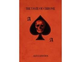 Livro The Taste Of Chrome Alex Fatouros (Inglês)