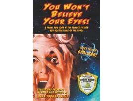 Livro You Wont Believe Your Eyes! A Front Row Look at the Science Fiction and Horror Films of the 1950s de Mark Thomas McGee (Inglês - Capa Dura)