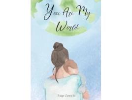 Livro You Are My World de Paige Zawicki (Inglês)