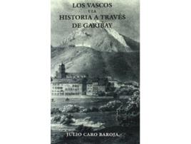 Livro Los Vascos Y La Historia A Través De Garibay Da Editorial Caro Raggio De Julio Caro Baroja (espanhol)