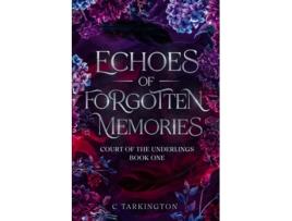 Livro Echoes of Forgotten Memories de C Tarkington (Inglês)