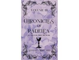 Livro Chronicles of Radelea - Volume III - Shadow Rules the Land de Samara Saward (Inglês)