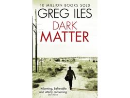 Livro Dark Matter de Greg Iles (Inglês)