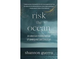 Livro Risk the Ocean An Adoptive Moms Memoir of Sinking and Sanctification de Shannon Guerra (Inglês)