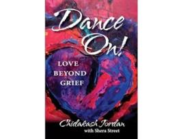 Livro Dance On! Love Beyond Grief de Chidakash Jordan (Inglês)