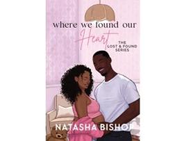 Livro Where We Found Our Heart de Natasha Bishop (Inglês)