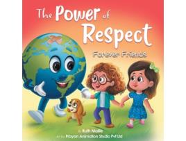 Livro The Power of Respect - A Childrens Picture Book About Boundaries and Social Emotional Learning SEL for Kids Age 4-8 de Ruth Maille (Inglês)