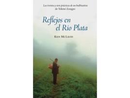 Livro Reflejos en el Río Plata Las Treinta y Siete Prácticas de un Bodhisattva de Ken McLeod (Inglês)