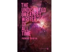 Livro The Undisputed Greatest Writer Of AlL Time de Beau Sia (Inglês)