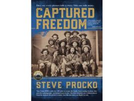 Livro Captured Freedom The Epic True Civil War Story of Union POW Officers Escaping from a Southern Prison de Steve Procko (Inglês)