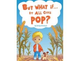 Livro But What if It All Goes Pop? de Caitlyn Bredwell (Inglês)