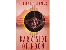 Livro Dark Side of Noon de Tierney James (Inglês)