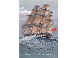 Livro Sailing Toward the Tempest de Kent M Schwendy (Inglês)