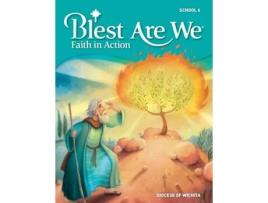 Livro Blest Are We Faith in Action, Wichita Grade 6 Student Edition de RCL Benziger (Inglês)