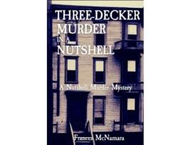 Livro Three-Decker Murder in a Nutshell A Nutshell Murder Mystery de Frances McNamara (Inglês)