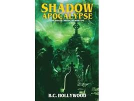 Livro Shadow Apocalypse de B C Hollywood (Inglês)