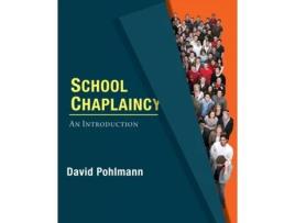 Livro School Chaplaincy An Introduction de David Pohlmann (Inglês)