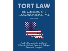 Livro Tort law - The American and Louisiana Perspectives, Fourth Edition de Frank L Maraist, John M Church et al. (Inglês)