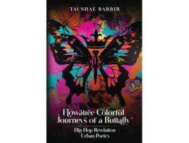 Livro FLOWATREE COLORFUL JOURNEYS OF A BUTTAFLY de TAUSHAE BARBER (Inglês)