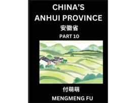 Livro Chinas Anhui Province - Learn Chinese Characters, Words, Phrases with Chinese Names, Surnames and Geography de Mengmeng Fu (Inglês)