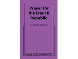 Livro Prayer for the French Republic de Joshua Harmon (Inglês)