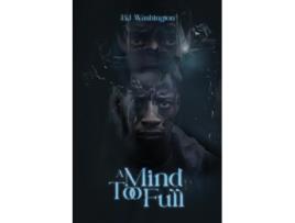Livro A Mind Too Full de BJ Washington (Inglês)
