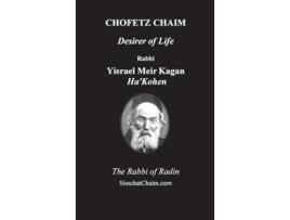 Livro CHOFETZ CHAIM - Desirer of Life de Kagan e Rabbi Yisrael Meir (Inglês - Capa Dura)