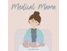 Livro Medical Mama de Lisa McArthur-Collins (Inglês)