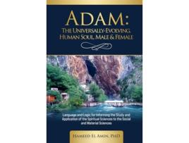 Livro Adam, The Universally Evolving Human Soul, Male amp Female de Hameed El Amin PhD (Inglês - Capa Dura)