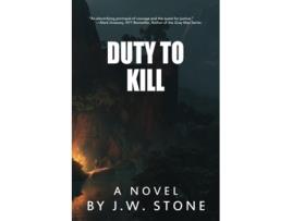 Livro Duty to Kill A Novel de JW Stone (Inglês)