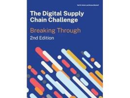 Livro The Digital Supply Chain Challenge 2nd Edition de Ralf W Seifert e Richard Markoff (Inglês)