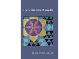 Livro The Champion of Doubt de Tom Driscoll (Inglês - Capa Dura)