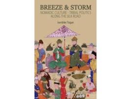 Livro Breeze amp Storm Nomadic Culture and Tribal Politics Along the Silk Road de Isenbike Togan (Inglês)