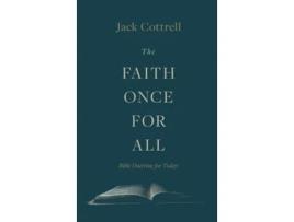 Livro The Faith Once for All de Jack Cottrell (Inglês - Capa Dura)