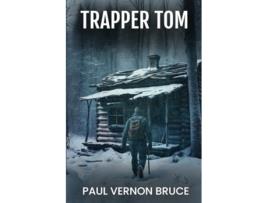 Livro Trapper Tom de Paul Vernon Bruce (Inglês)