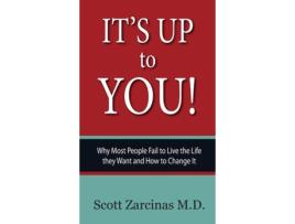 Livro It's Up to You!: Why Most People Fail to Live the Life they Want and How to Change It Scott Zarcinas (Inglês)