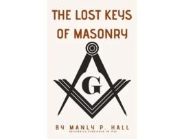 Livro The Lost Keys of Masonry de Manly P Hall (Inglês)