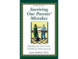Livro Surviving Our Parents' Mistakes: Healing the Scars from Childhood Mistreatment Larry Godwin (Inglês)