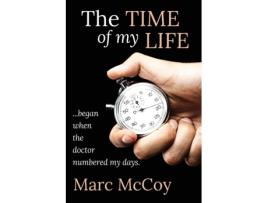 Livro The Time of My Life: ...began when the doctor numbered my days Marc McCoy (Inglês)