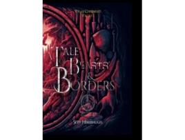 Livro A Tale of Beasts and Borders de Seth Himebaugh (Inglês)