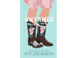 Livro Untamed A Second Chance Romance de Ivy Jackson (Inglês)