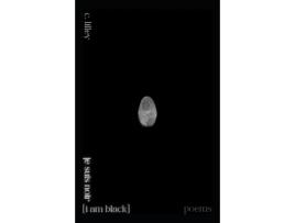 Livro je suis noir [i am black]: selected poems Chris Lilley (Inglês)