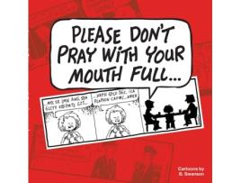 Livro Please Don't Pray With your Mouth Full Robert E Swanson (Inglês)