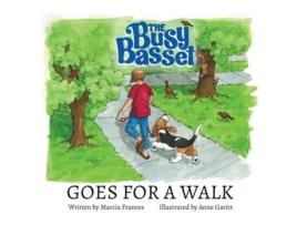 Livro The Busy Basset Goes for a Walk de Marcia Frances (Inglês)