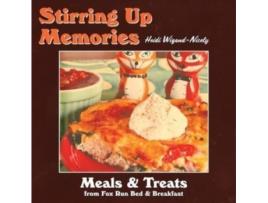 Livro Stirring Up Memories - Meals and Treats from Fox Run Bed & Breakfast Heidi Wigand-Nicely (Inglês)