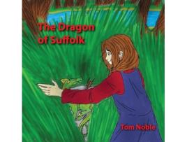 Livro The Dragon of Suffolk (Dragon Tales) Tom Noble (Inglês)