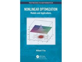 Livro Nonlinear Optimization Models and Applications de William P Fox (Inglês)