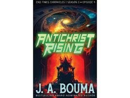 Livro Antichrist Rising de J A Bouma (Inglês)