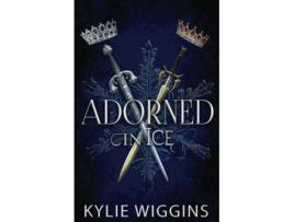 Livro Adorned in Ice de Kylie Wiggins (Inglês)