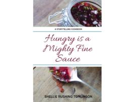 Livro Hungry is a Mighty Fine Sauce Shellie Rushing Tomlinson (Inglês)